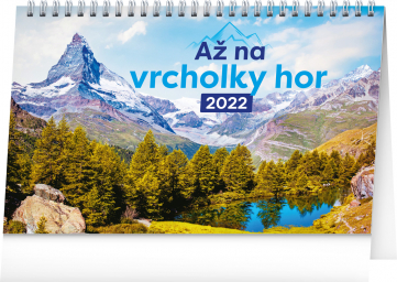 Stolní kalendář Až na vrcholky hor 2022, 23,1 × 14,5 cm